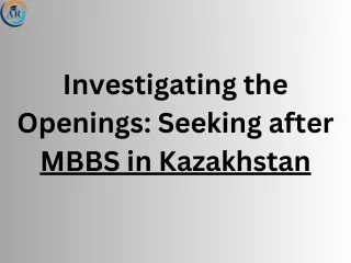 investigating the openings seeking after mbbs