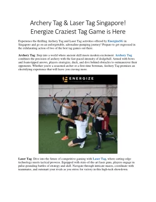 Archery Tag & Laser Tag Singapore! EnergizeSG Craziest Tag Game is Here