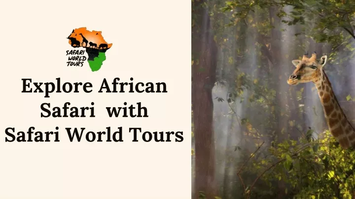 explore african safari with safari world tours