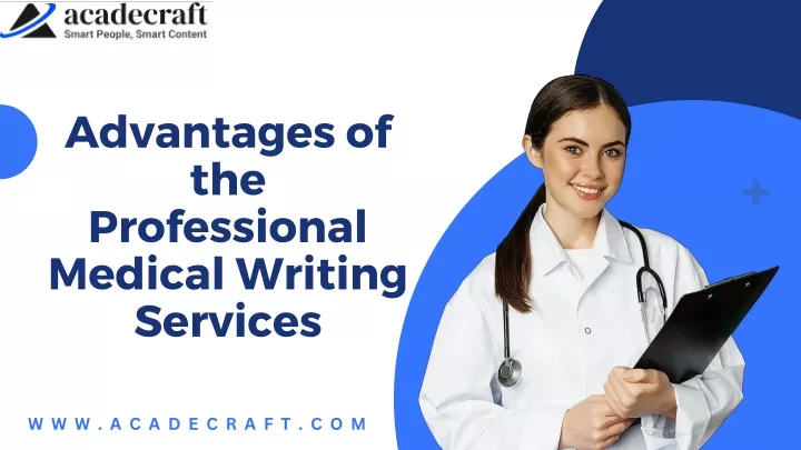 advantages of the professional medical writing