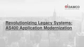 Revolutionizing Legacy Systems AS400 Application Modernization