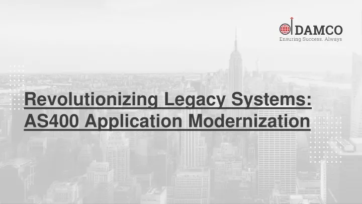 revolutionizing legacy systems as400 application