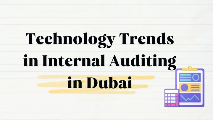 technology trends in internal auditing in dubai