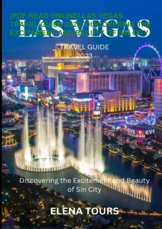 Read ebook [PDF]  LAS VEGAS TRAVEL GUIDE 2023: DISCOVERING THE EXCITEMENT AND BEAUTY OF SIN CITY