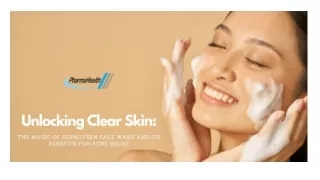 Unlocking Clear Skin The Magic Of Dermoteen Face Wash And Its Benefits For Acne Relief