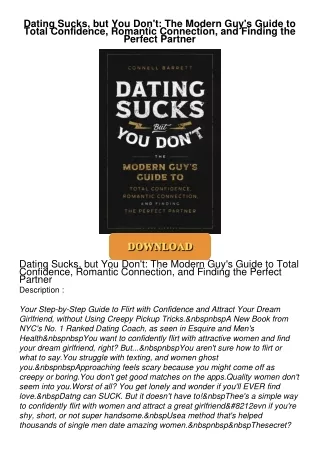 ❤Book⚡[PDF]✔ Dating Sucks, but You Don't: The Modern Guy's Guide to Total Confidence,