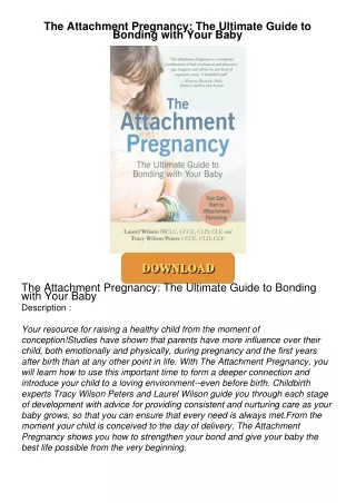 [PDF⚡READ❤ONLINE] The Attachment Pregnancy: The Ultimate Guide to Bonding with Your Baby