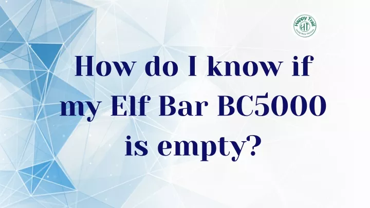 how do i know if my elf bar bc5000 is empty