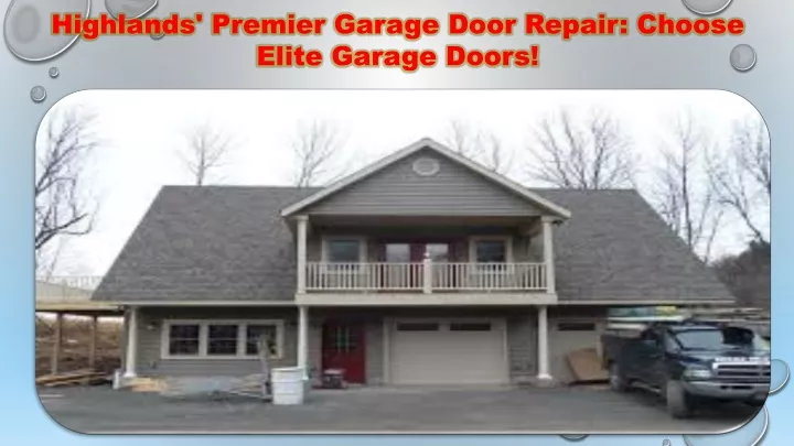 highlands premier garage door repair choose elite