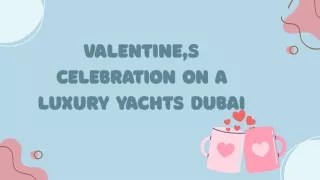 Valentine's Celebration on a Luxury YachtS Dubai