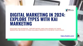 Exploring Digital Marketing Trends in 2024 with KAI Marketing