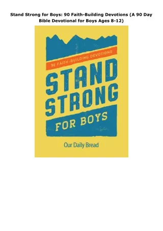 Read⚡ebook✔[PDF]  Stand Strong for Boys: 90 Faith-Building Devotions (A 90 Day Bible Devotional for Boys Ages 8-12)