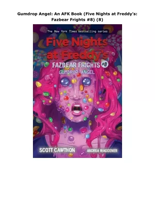 Audiobook⚡ Gumdrop Angel: An AFK Book (Five Nights at Freddy’s: Fazbear Frights #8) (8)