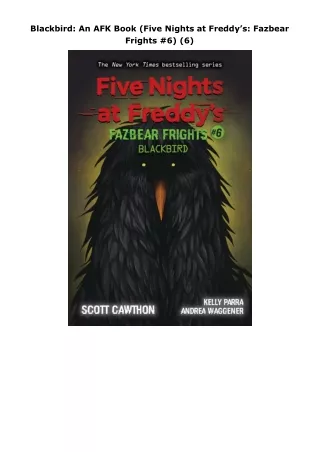 PDF_⚡ Blackbird: An AFK Book (Five Nights at Freddy’s: Fazbear Frights #6) (6)