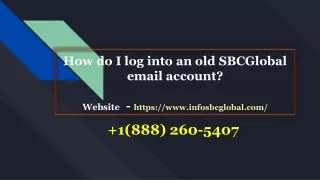 How do I log into an SBCGlobal email account?  1(888) 260-5407
