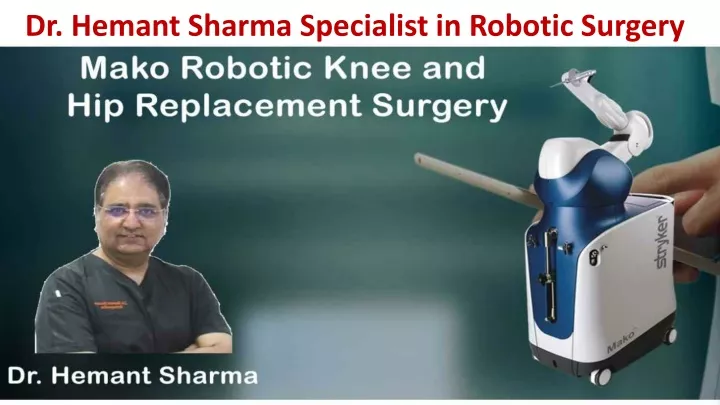 dr hemant sharma specialist in robotic surgery