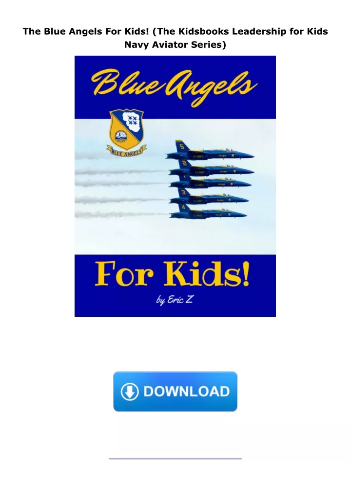 PPT - PDF_⚡ The Blue Angels For Kids! (The Kidsbooks Leadership for ...