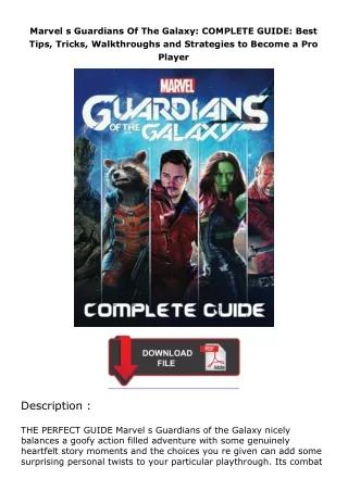 [READ]⚡PDF✔ Marvel s Guardians Of The Galaxy: COMPLETE GUIDE: Best Tips, Tricks, Walkthroughs and Strategies to Bec