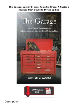 ❤PDF⚡ The Garage: Lost in Grease, Found in Grace, A Pastor s Journey from Doubt to Divine Calling