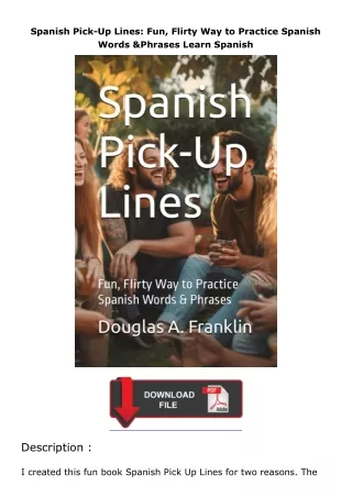 free read (✔️pdf❤️) Spanish Pick-Up Lines: Fun, Flirty Way to Practice Spanish Words & Phrases Learn Spanish
