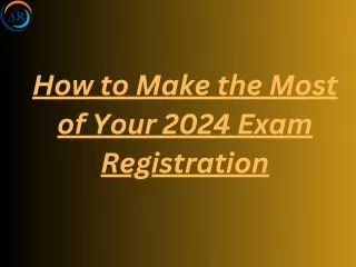 how to make the most of your 2024 exam