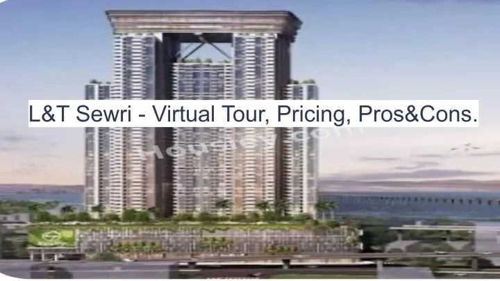 l t sewri virtual tour pricing pros cons