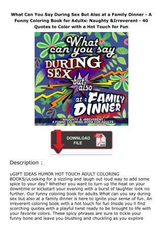 download⚡️ free (✔️pdf✔️) What Can You Say During Sex But Also at a Family Dinner - A Funny Coloring Book for Adult