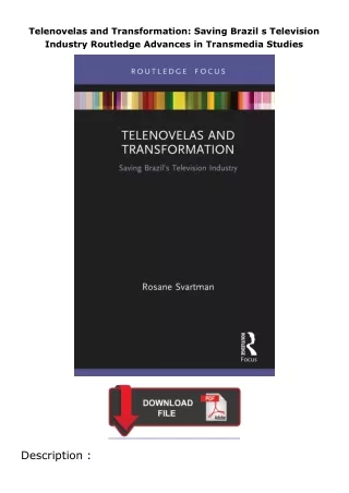 book❤[READ]✔ Telenovelas and Transformation: Saving Brazil s Television Industry Routledge Advances in Transmedia S