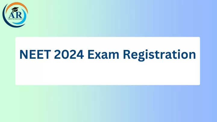 neet 2024 exam registration