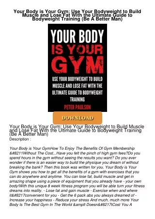 [PDF⚡READ❤ONLINE]  Your Body is Your Gym: Use Your Bodyweight to Build Muscle and Lose Fat With