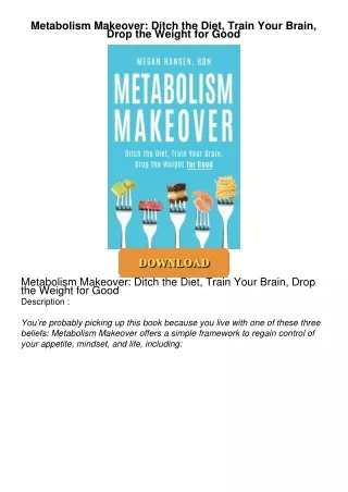 ⚡PDF ❤ Metabolism Makeover: Ditch the Diet, Train Your Brain, Drop the Weight for Good