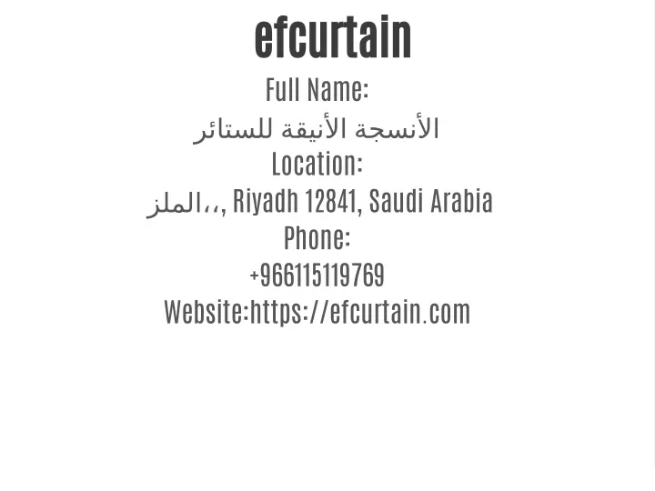 efcurtain full name location riyadh 12841 saudi