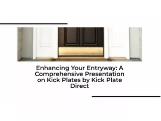 enhancing-your-entryway-a-comprehensive-presentation-on-kick-plates-by-kick-plate