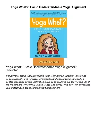 ❤[PDF]⚡  Yoga What?: Basic Understandable Yoga Alignment