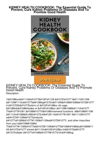 ❤Book⚡[PDF]✔ KIDNEY HEALTH COOKBOOK: The Essential Guide To Prevent, Cure Kidney Problems