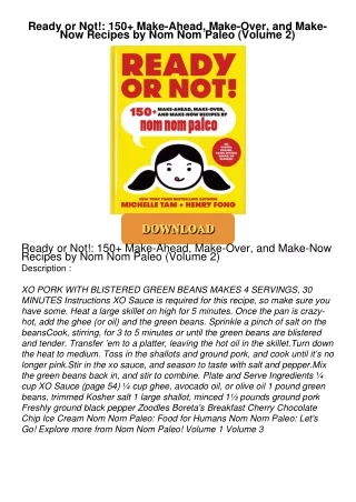 Read⚡ebook✔[PDF]  Ready or Not!: 150+ Make-Ahead, Make-Over, and Make-Now Recipes by Nom Nom