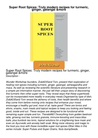 [PDF⚡READ❤ONLINE] Super Root Spices: Truly modern recipes for turmeric, ginger, galangal & more