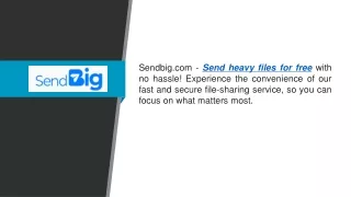sendbig com send heavy files for free with