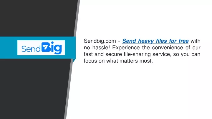 sendbig com send heavy files for free with