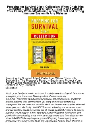 [PDF⚡READ❤ONLINE] Prepping for Survival 2-In-1 Collection: When Crisis Hits Suburbia + The