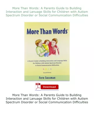 PDF✔Download❤ More Than Words: A Parents Guide to Building Interaction and Lanuage Skills for Children with Au