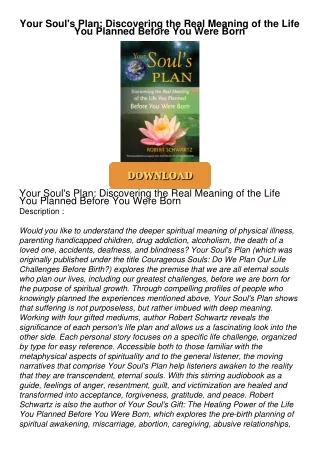 ⚡PDF ❤ Your Soul's Plan: Discovering the Real Meaning of the Life You Planned Before