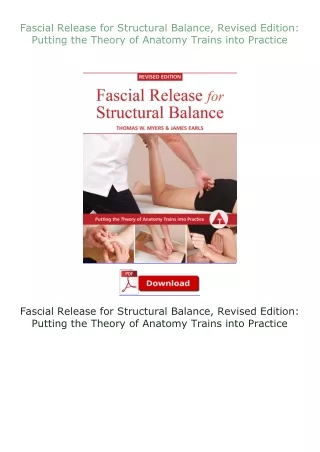 [PDF]❤READ⚡ Fascial Release for Structural Balance, Revised Edition: Putting the Theory of Anatomy Trains into