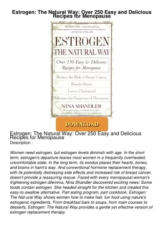 get⚡[PDF]❤ Estrogen: The Natural Way: Over 250 Easy and Delicious Recipes for Menopause