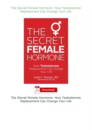 Download⚡ The Secret Female Hormone: How Testosterone Replacement Can Change Your Life