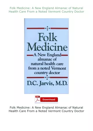 book❤[READ]✔ Folk Medicine: A New England Almanac of Natural Health Care From a Noted Vermont Country Doctor