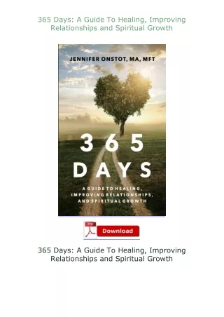 book❤[READ]✔ 365 Days: A Guide To Healing, Improving Relationships and Spiritual Growth