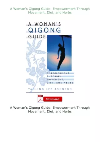 Download⚡ A Woman's Qigong Guide: Empowerment Through Movement, Diet, and Herbs