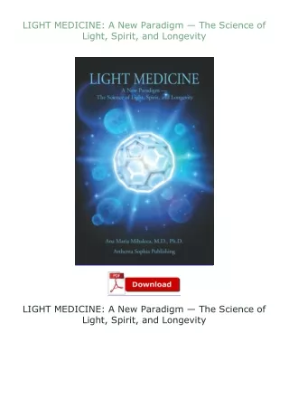 PDF✔Download❤ LIGHT MEDICINE: A New Paradigm — The Science of Light, Spirit, and Longevity