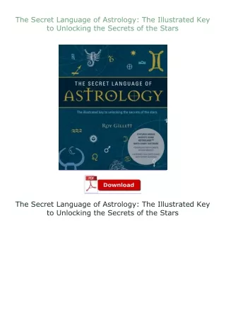 PDF✔Download❤ The Secret Language of Astrology: The Illustrated Key to Unlocking the Secrets of the Stars